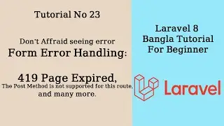 Error Handling About Form | 419 Page Expired | laravel Bangla Tutorial | Part 23 | Moneruzzaman