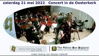 2022 Hoorn: 'Hoorns Harmonie Orkest' i.s.m. 'The Yellow Bee Bigband'