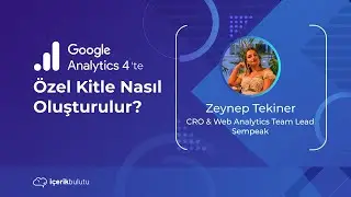 Google Analytics 4'te Özel Kitle Nasıl Oluşturulur?