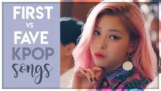FIRST VS FAVOURITE KPOP SONGS | Azurited