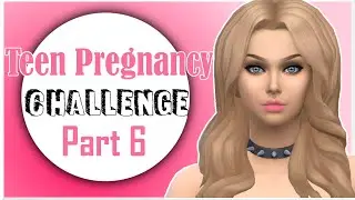 The Sims 4 | Teen Pregnancy Challenge | Part 6 Bobbie's story