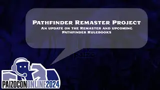 PaizoCon 2024: Pathfinder Remaster Project