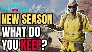NEW SEASON! What do you get to Keep? #oncehuman