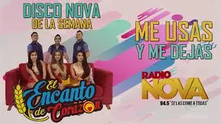 EL ENCANTO DE CORAZÓN - ME USAS Y ME DEJAS