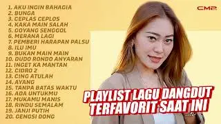 PLAYLIST LAGU DANGDUT TERFAVORIT SAAT INI | Aku Ingin Bahagia, Bunga, Ceplas Ceplos