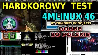 Dobre bo Polskie 4MLinux 46 by Zbigniew Konojacki niezależny system i hardcorowa jazda Real Hardware