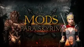 Mejores MODS para SKYRIM 🛡️⚔️ Guía para NUEVOS Jugadores