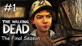 The Walking Dead: The Final Season - Прохождение - #1 - Эпизод 1 