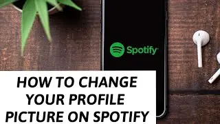 *EASY* HOW TO CHANGE YOUR PROFILE PICTURE ON SPOTIFY! (EASY EXPLANATION)