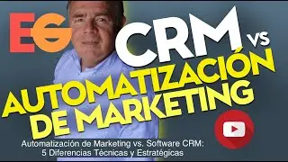 Automatización de Marketing vs. Software CRM: 5 Diferencias Técnicas y Estratégicas