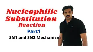 Nucleophilic Substitution Reaction/SN1 and SN2 Mechanism/AJT Chemistry/Malayalam