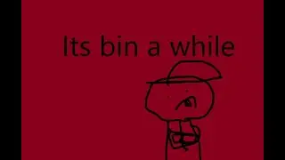 Its bin a while...
