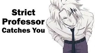 Strict Professor Catches You Cheating [ASMR Roleplay] [M4A]