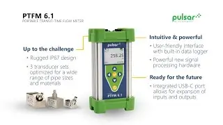Introducing the PTFM 6.1 PORTABLE Transit-Time Flow Meter