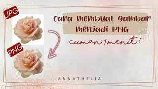 CARA MEMBUAT GAMBAR MENJADI PNG