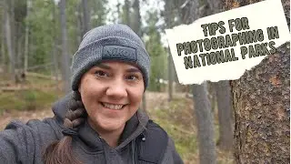 Tips for photographing in National Parks