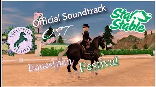 OST [] Equestrian Festival Dressage ~ Star Stable