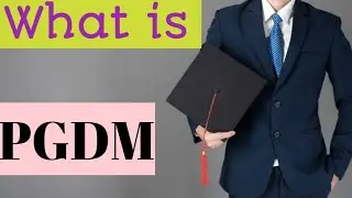 What is PGDM.what is pgdm course in hindi.pgdm course complete inform.