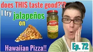 I try jalapeños on Hawaiian pizza!! does THIS taste good?!? Episode 72 #combinations #suggestions