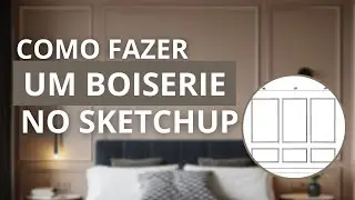 COMO FAZER MOLDURAS NO SKETCHUP | TUTORIAL SKETCHUP