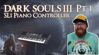 Soul Level 1 with a PIANO AS A CONTROLLER!? | Dark Souls 3 SL1 Piano Pt 1