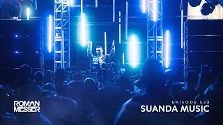 Roman Messer - Suanda Music 533 [