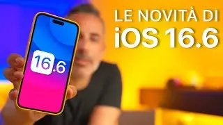 iOS 16.6 ORA DISPONIBILE | Cosa c'è di nuovo ?