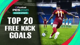 PES 2021 - TOP 20 FREE KICK GOALS | PC