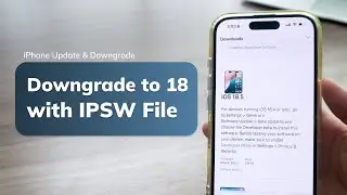 How to Safely Downgrade iOS 26 to iOS 18 Using IPSW File? | Downgrade Back to iOS 18