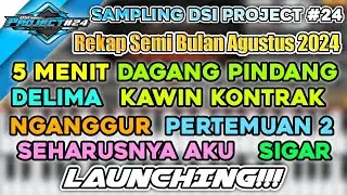 REKAP UPDATE STYLE SEMI DSIPROJECT #24 - #5 AGUSTUS 2024