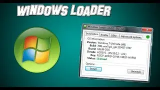 Windows Loader активирует любую редакцию  Windows 7