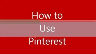 Video3b How to Use Pinterest