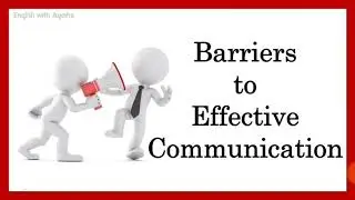 Barriers to Effective Communication| Communication Skills - English with Ayesha