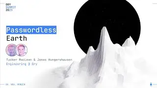 Passwordless Earth | Jonas Hungershausen & Tucker MacLean | Ory Summit 2023