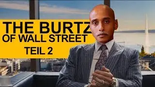THE BURTZ OF WALL STREET Teil 2