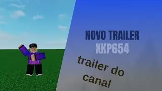 Trailer Oficial do canal (XKP654)