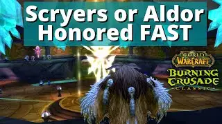 How To Get Honored FAST - Scryers/Aldor - TBC Classic | World of Warcraft