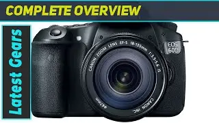 Unleashing Creativity: Canon EOS 60D In-Depth Review!