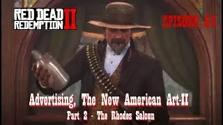 Red Dead Redemption 2 - Episode 53, Advertising, The New American Art II
