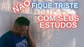 Não Fique triste nos estudos - Estudar para concurso não é para qualquer um!