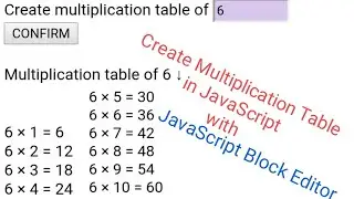 Create Multiplication Table / Time Table in JavaScript (with HTML and CSS) x JavaScript Block Editor
