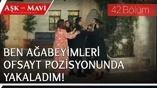Aşk ve Mavi 42.Bölüm - Ali ve Cemal yakalanıyorlar!
