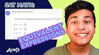 SAT MATH: Equivalent Expressions • AceIt