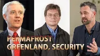 Experts: Permafrost + Gas Hydrates in Arctic, Greenland SLR, Security - The Best Documentary Ever