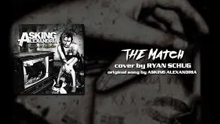 ASKING ALEXANDRIA | The Match GUITAR COVER