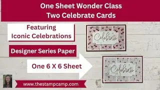 Two Celebration Iconic Celebration One Sheet Wonder Cards Using Just One 6 x 6 Sheet!
