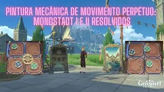 3.7 Pintura mecânica de movimento perpétuo: Mondstadt I E II Resolução