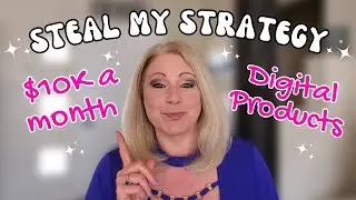 My Formula To Make $10,000 A Month Selling Digital Products