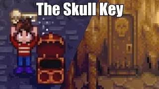 Stardew Valley Tips: The Skull Key - Completing The Skull Key Quest