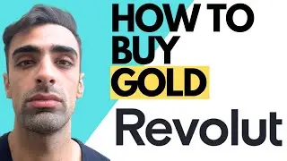 Revolut How To Buy Gold Complete Guide